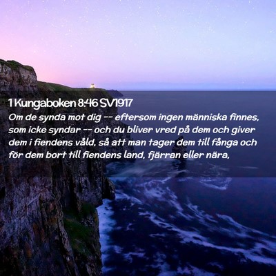 Picture 02 - 1 Kungaboken 8:46 SV1917 - Om de synda mot dig -- eftersom ingen människa - Bible Verse Picture
