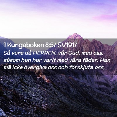 Picture 02 - 1 Kungaboken 8:57 SV1917 - Så vare då HERREN, vår Gud, med oss, såsom - Bible Verse Picture