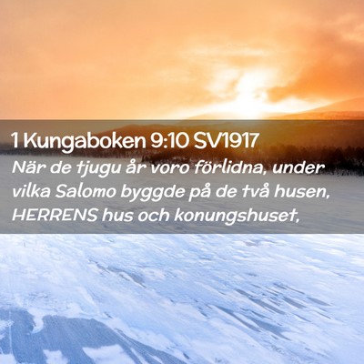 Picture 02 - 1 Kungaboken 9:10 SV1917 - När de tjugu år voro förlidna, under vilka - Bible Verse Picture