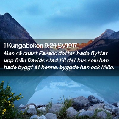 Picture 02 - 1 Kungaboken 9:24 SV1917 - Men så snart Faraos dotter hade flyttat upp - Bible Verse Picture