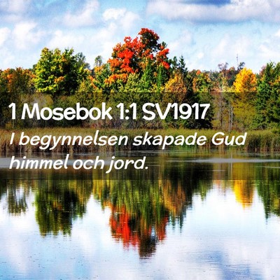Picture 02 - 1 Mosebok 1:1 SV1917 - I begynnelsen skapade Gud himmel och - Bible Verse Picture