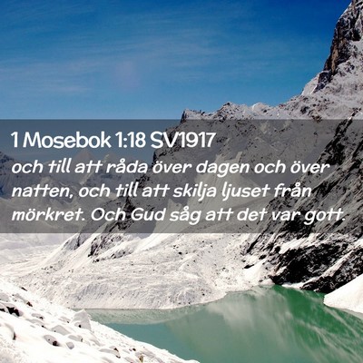 Picture 02 - 1 Mosebok 1:18 SV1917 - och till att råda över dagen och över natten, - Bible Verse Picture