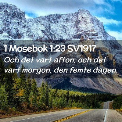 Picture 02 - 1 Mosebok 1:23 SV1917 - Och det vart afton, och det vart morgon, den - Bible Verse Picture