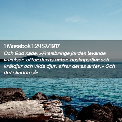 Picture 02 - 1 Mosebok 1:24 SV1917 - Och Gud sade: »Frambringe jorden levande - Bible Verse Picture