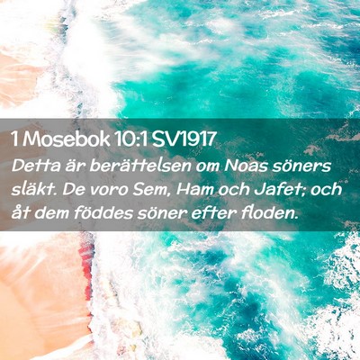 Picture 02 - 1 Mosebok 10:1 SV1917 - Detta är berättelsen om Noas söners släkt. De - Bible Verse Picture