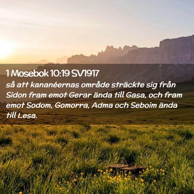 Picture 02 - 1 Mosebok 10:19 SV1917 - så att kananéernas område sträckte sig från - Bible Verse Picture