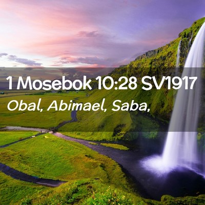 Picture 02 - 1 Mosebok 10:28 SV1917 - Obal, Abimael, - Bible Verse Picture