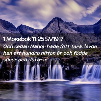 Picture 02 - 1 Mosebok 11:25 SV1917 - Och sedan Nahor hade fött Tera, levde han ett - Bible Verse Picture