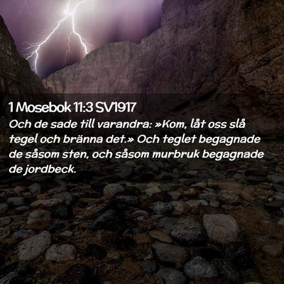 Picture 02 - 1 Mosebok 11:3 SV1917 - Och de sade till varandra: »Kom, låt oss slå - Bible Verse Picture