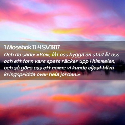 Picture 02 - 1 Mosebok 11:4 SV1917 - Och de sade: »Kom, låt oss bygga en stad åt - Bible Verse Picture
