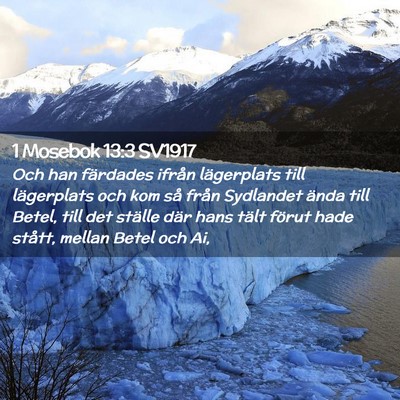 Picture 02 - 1 Mosebok 13:3 SV1917 - Och han färdades ifrån lägerplats till - Bible Verse Picture