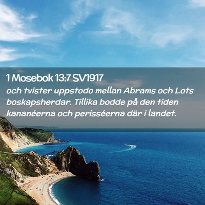 Picture 02 - 1 Mosebok 13:7 SV1917 - och tvister uppstodo mellan Abrams och Lots - Bible Verse Picture