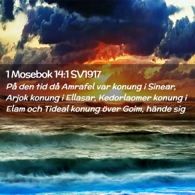 Picture 02 - 1 Mosebok 14:1 SV1917 - På den tid då Amrafel var konung i Sinear, - Bible Verse Picture