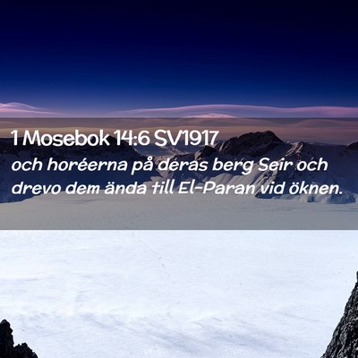 Picture 02 - 1 Mosebok 14:6 SV1917 - och horéerna på deras berg Seir och drevo dem - Bible Verse Picture