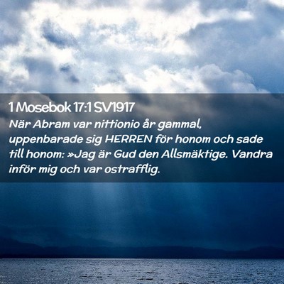 Picture 02 - 1 Mosebok 17:1 SV1917 - När Abram var nittionio år gammal, uppenbarade - Bible Verse Picture