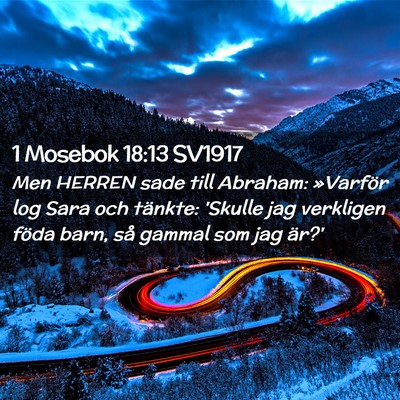 Picture 02 - 1 Mosebok 18:13 SV1917 - Men HERREN sade till Abraham: »Varför log Sara - Bible Verse Picture