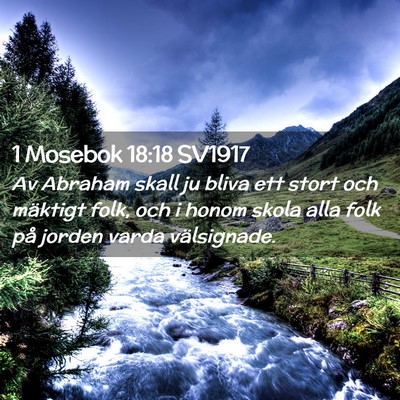 Picture 02 - 1 Mosebok 18:18 SV1917 - Av Abraham skall ju bliva ett stort och mäktigt - Bible Verse Picture