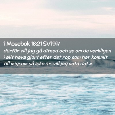Picture 02 - 1 Mosebok 18:21 SV1917 - därför vill jag gå ditned och se om de - Bible Verse Picture