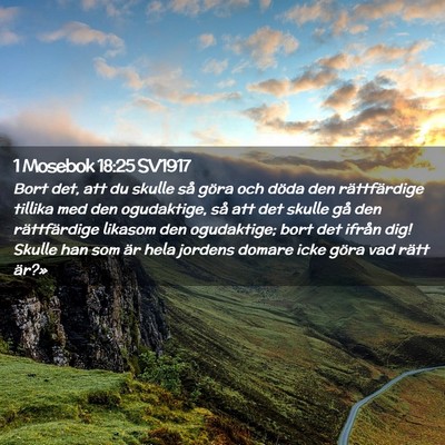 Picture 02 - 1 Mosebok 18:25 SV1917 - Bort det, att du skulle så göra och döda den - Bible Verse Picture