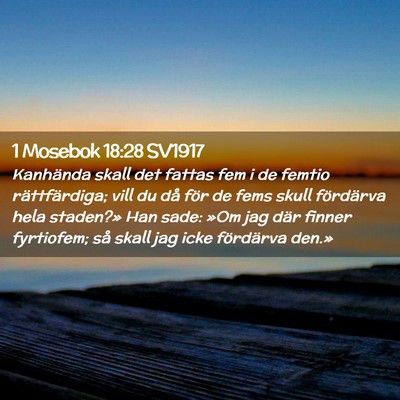 Picture 02 - 1 Mosebok 18:28 SV1917 - Kanhända skall det fattas fem i de femtio - Bible Verse Picture