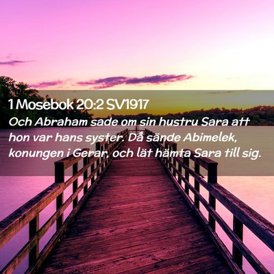Picture 02 - 1 Mosebok 20:2 SV1917 - Och Abraham sade om sin hustru Sara att hon var - Bible Verse Picture