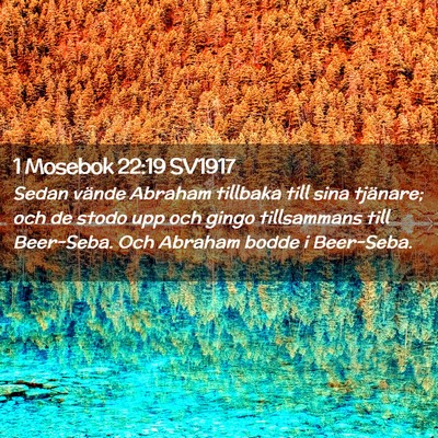 Picture 02 - 1 Mosebok 22:19 SV1917 - Sedan vände Abraham tillbaka till sina tjänare; - Bible Verse Picture