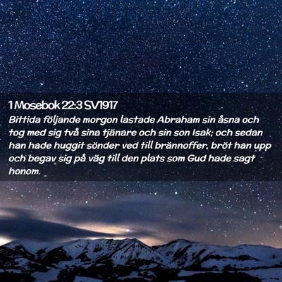Picture 02 - 1 Mosebok 22:3 SV1917 - Bittida följande morgon lastade Abraham sin - Bible Verse Picture