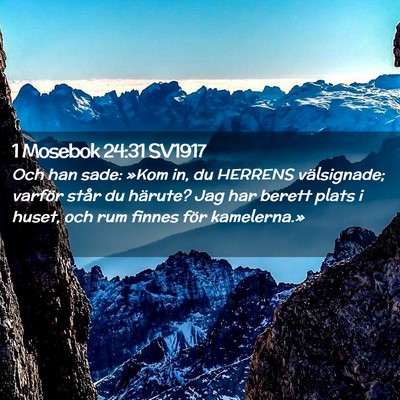 Picture 02 - 1 Mosebok 24:31 SV1917 - Och han sade: »Kom in, du HERRENS välsignade; - Bible Verse Picture