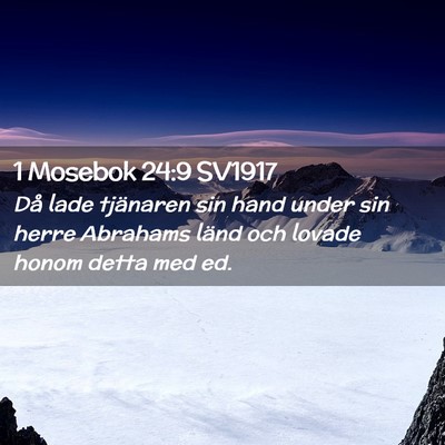 Picture 02 - 1 Mosebok 24:9 SV1917 - Då lade tjänaren sin hand under sin herre - Bible Verse Picture