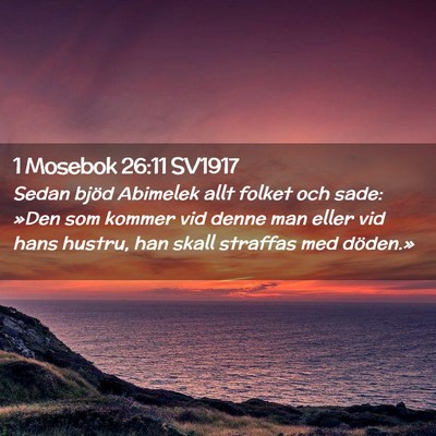 Picture 02 - 1 Mosebok 26:11 SV1917 - Sedan bjöd Abimelek allt folket och sade: »Den - Bible Verse Picture