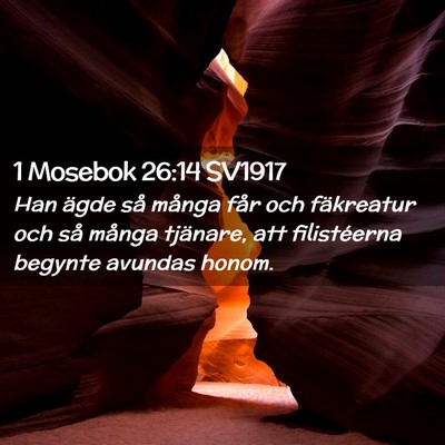 Picture 02 - 1 Mosebok 26:14 SV1917 - Han ägde så många får och fäkreatur och så - Bible Verse Picture