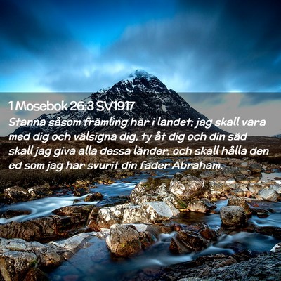 Picture 02 - 1 Mosebok 26:3 SV1917 - Stanna såsom främling här i landet; jag skall - Bible Verse Picture