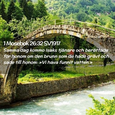 Picture 02 - 1 Mosebok 26:32 SV1917 - Samma dag kommo Isaks tjänare och berättade - Bible Verse Picture