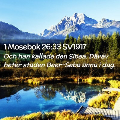 Picture 02 - 1 Mosebok 26:33 SV1917 - Och han kallade den Sibea. Därav heter staden - Bible Verse Picture