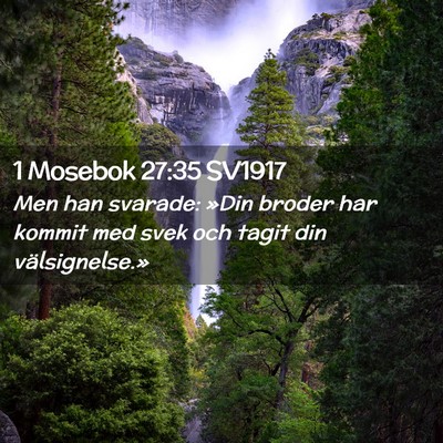 Picture 02 - 1 Mosebok 27:35 SV1917 - Men han svarade: »Din broder har kommit med svek - Bible Verse Picture