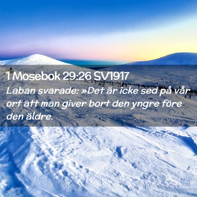 Picture 02 - 1 Mosebok 29:26 SV1917 - Laban svarade: »Det är icke sed på vår ort - Bible Verse Picture