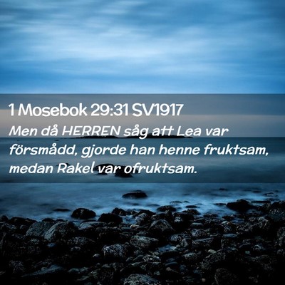 Picture 02 - 1 Mosebok 29:31 SV1917 - Men då HERREN såg att Lea var försmådd, - Bible Verse Picture