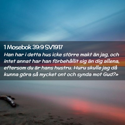 Picture 02 - 1 Mosebok 39:9 SV1917 - Han har i detta hus icke större makt än jag, - Bible Verse Picture