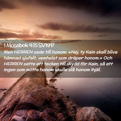 Picture 02 - 1 Mosebok 4:15 SV1917 - Men HERREN sade till honom: »Nej, ty Kain skall - Bible Verse Picture