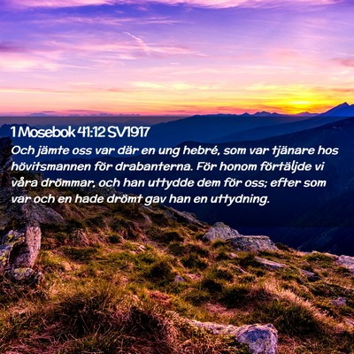 Picture 02 - 1 Mosebok 41:12 SV1917 - Och jämte oss var där en ung hebré, som var - Bible Verse Picture