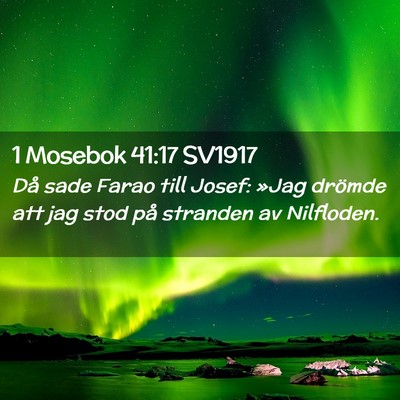 Picture 02 - 1 Mosebok 41:17 SV1917 - Då sade Farao till Josef: »Jag drömde att jag - Bible Verse Picture