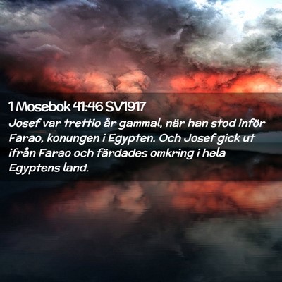 Picture 02 - 1 Mosebok 41:46 SV1917 - Josef var trettio år gammal, när han stod - Bible Verse Picture