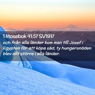 Picture 02 - 1 Mosebok 41:57 SV1917 - och från alla länder kom man till Josef i - Bible Verse Picture