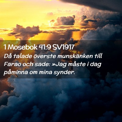 Picture 02 - 1 Mosebok 41:9 SV1917 - Då talade överste munskänken till Farao och - Bible Verse Picture