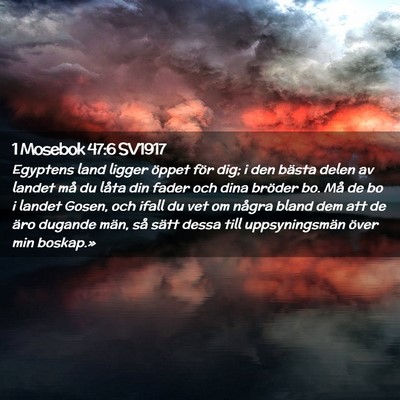 Picture 02 - 1 Mosebok 47:6 SV1917 - Egyptens land ligger öppet för dig; i den - Bible Verse Picture