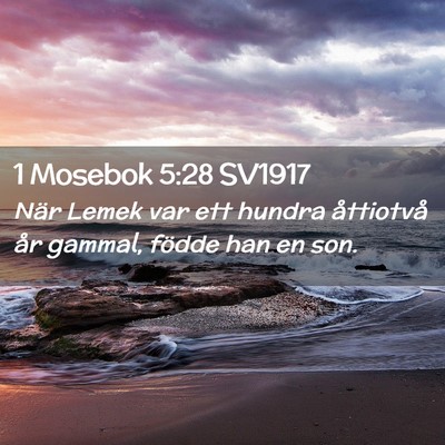 Picture 02 - 1 Mosebok 5:28 SV1917 - När Lemek var ett hundra åttiotvå år gammal, - Bible Verse Picture