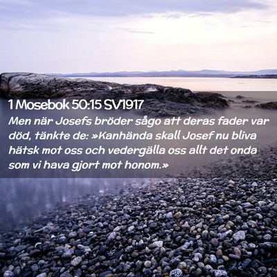 Picture 02 - 1 Mosebok 50:15 SV1917 - Men när Josefs bröder sågo att deras fader var - Bible Verse Picture