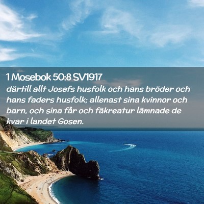Picture 02 - 1 Mosebok 50:8 SV1917 - därtill allt Josefs husfolk och hans bröder och - Bible Verse Picture
