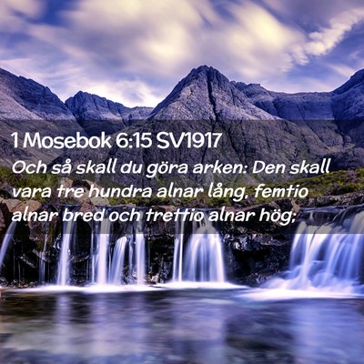Picture 02 - 1 Mosebok 6:15 SV1917 - Och så skall du göra arken: Den skall vara tre - Bible Verse Picture