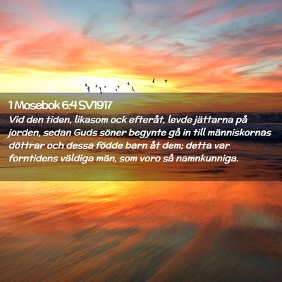 Picture 02 - 1 Mosebok 6:4 SV1917 - Vid den tiden, likasom ock efteråt, levde - Bible Verse Picture